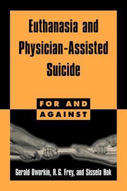Euthanasia and Physician-Assisted Suicide  9780521587891 Front Cover