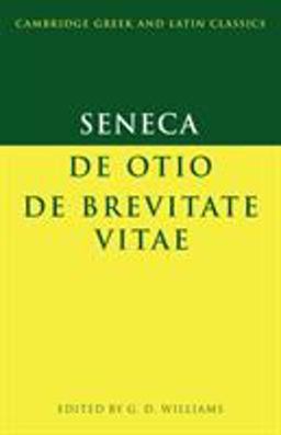Seneca De Otio; de Brevitate Vitae  9780521588065 Front Cover