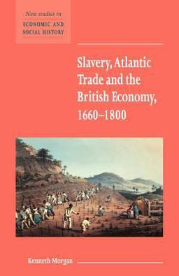 Slavery, Atlantic Trade and the British Economy, 1660-1800  9780521588140 Front Cover