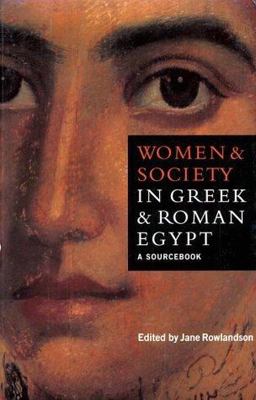 Women and Society in Greek and Roman Egypt A Sourcebook  9780521588157 Front Cover