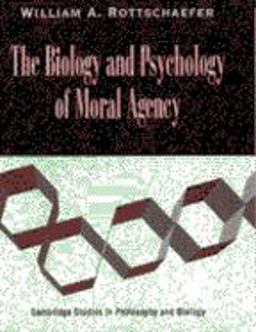 The Biology and Psychology of Moral Agency