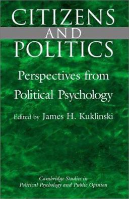 Citizens and Politics Perspectives from Political Psychology  9780521593762 Front Cover