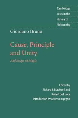 Giordano Bruno: Cause, Principle and Unity And Essays on Magic  9780521596589 Front Cover