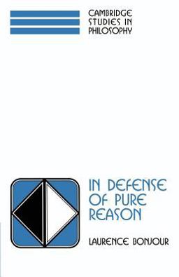 In Defense of Pure Reason A Rationalist Account of a Priori Justification  9780521597456 Front Cover