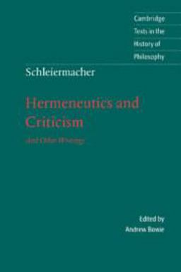 Schleiermacher: Hermeneutics and Criticism And Other Writings  9780521598484 Front Cover