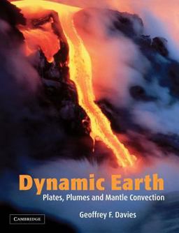 Dynamic Earth Plates, Plumes and Mantle Convection  9780521599337 Front Cover