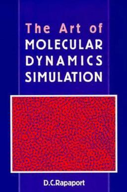 Art of Molecular Dynamics Simulation  9780521599429 Front Cover