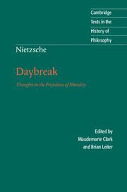 Nietzsche: Daybreak Thoughts on the Prejudices of Morality 2nd 9780521599634 Front Cover