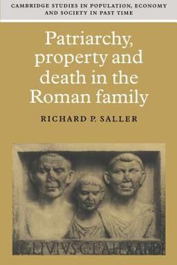Patriarchy, Property and Death in the Roman Family  9780521599788 Front Cover