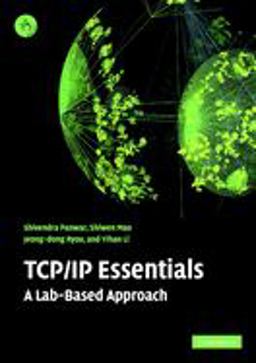 TCP/IP Essentials A Lab-Based Approach  9780521601245 Front Cover