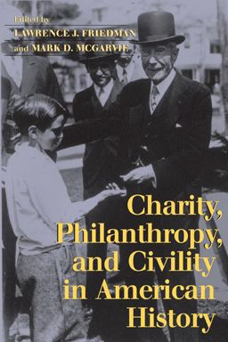 Charity, Philanthropy, and Civility in American History  9780521603539 Front Cover