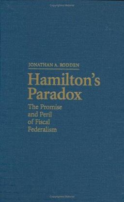 Hamilton's Paradox The Promise and Peril of Fiscal Federalism  9780521603669 Front Cover