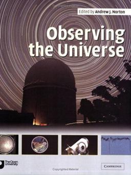 Observing the Universe A Guide to Observational Astronomy and Planetary Science  9780521603935 Front Cover