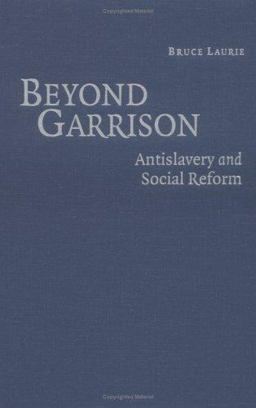 Beyond Garrison Antislavery and Social Reform  9780521605175 Front Cover