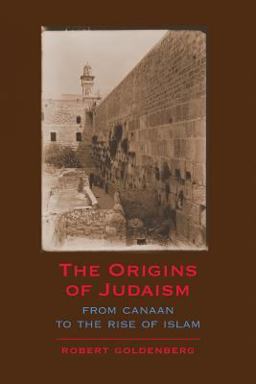 Origins of Judaism From Canaan to the Rise of Islam  9780521606288 Front Cover