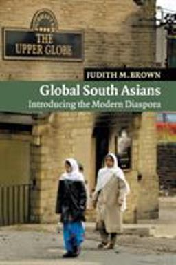 Global South Asians Introducing the Modern Diaspora  9780521606301 Front Cover