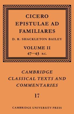 Epistulae Ad Familiares, 47-43 B. C.