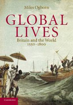 Global Lives Britain and the World, 1550-1800  9780521607186 Front Cover