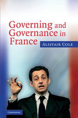 Governing and Governance in France  9780521608312 Front Cover