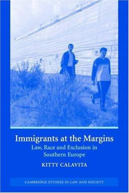 Immigrants at the Margins Law, Race, and Exclusion in Southern Europe  9780521609128 Front Cover