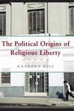 Political Origins of Religious Liberty  9780521612739 Front Cover
