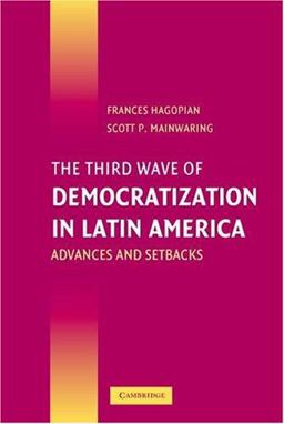 Third Wave of Democratization in Latin America Advances and Setbacks  9780521613200 Front Cover