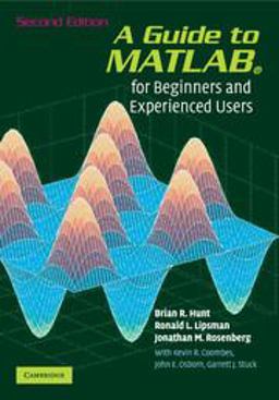 Guide to MATLAB For Beginners and Experienced Users 2nd 9780521615655 Front Cover