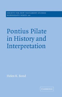 Pontius Pilate in History and Interpretation Pontius Pilate in History and Interpretation