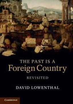Past Is a Foreign Country 2nd 9780521616850 Front Cover