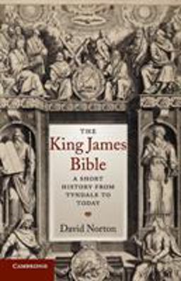 King James Bible A Short History from Tyndale to Today  9780521616881 Front Cover