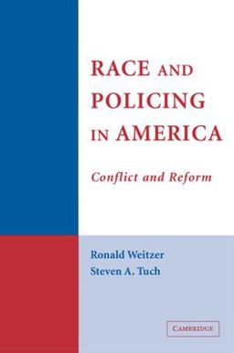 Race and Policing in America Conflict and Reform  9780521616911 Front Cover