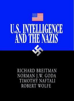 U. S. Intelligence and the Nazis  9780521617949 Front Cover