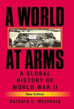 World at Arms A Global History of World War II 2nd 9780521618267 Front Cover