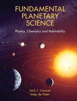 Fundamental Planetary Science Physics, Chemistry and Habitability  9780521618557 Front Cover