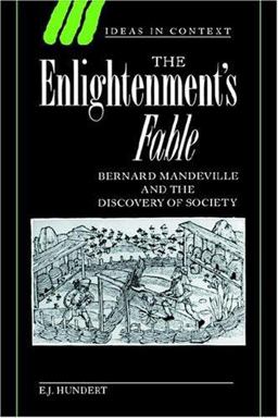 Enlightenment's Fable Bernard Mandeville and the Discovery of Society  9780521619424 Front Cover