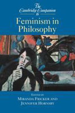Cambridge Companion to Feminism in Philosophy  9780521624695 Front Cover