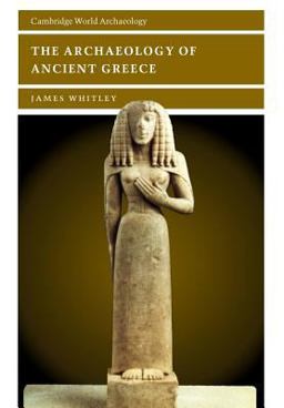 Archaeology of Ancient Greece  9780521627337 Front Cover