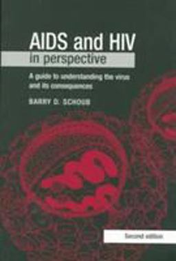 AIDS and HIV in Perspective A Guide to Understanding the Virus and Its Consequences 2nd 9780521627665 Front Cover