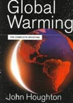 Global Warming The Complete Briefing 2nd 9780521629324 Front Cover