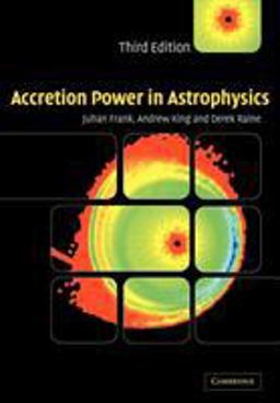 Accretion Power in Astrophysics 3rd 9780521629577 Front Cover