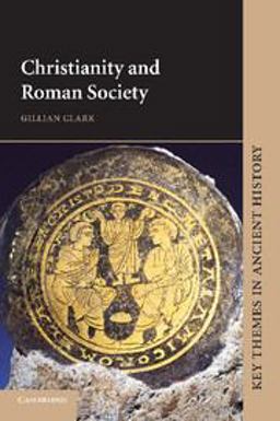 Christianity and Roman Society  9780521633864 Front Cover