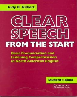 Clear Speech from the Start Basic Pronunciation and Listening Comprehension in North American English  9780521637374 Front Cover