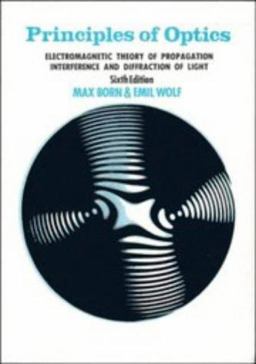 Principles of Optics Electromagnetic Theory of Propagation, Interference and Diffraction of Light 6th 9780521639217 Front Cover
