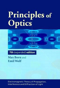 Principles of Optics Electromagnetic Theory of Propagation, Interference and Diffraction of Light 7th 9780521642224 Front Cover