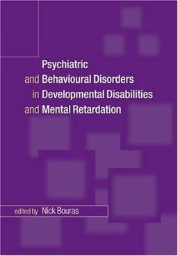 Psychiatric and Behavioural Disorders in Developmental Disabilities and Mental Retardation  9780521643955 Front Cover