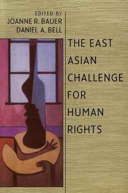 The East Asian Challenge for Human Rights The East Asian Challenge for Human Rights