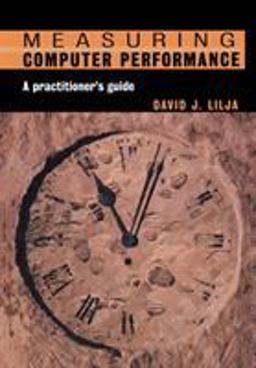 Measuring Computer Performance A Practitioner's Guide  9780521646703 Front Cover