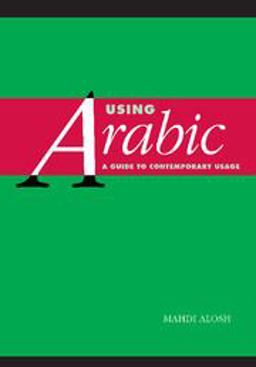 Using Arabic A Guide to Contemporary Usage  9780521648325 Front Cover