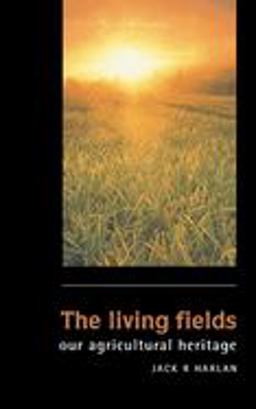 Living Fields Our Agricultural Heritage  9780521649926 Front Cover