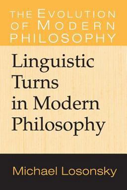 Linguistic Turns in Modern Philosophy  9780521654708 Front Cover